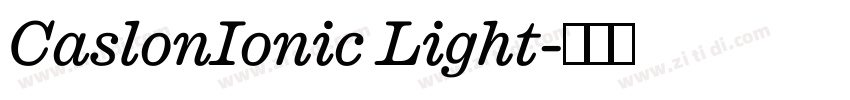 CaslonIonic Light字体转换 CaslonIonic Light字体转换